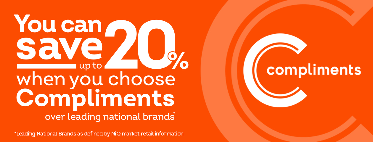 Orange Banner - You can save up to 20% when you choose Compliments over leading national brands